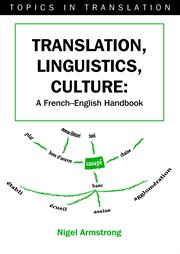 Translation, linguistics, culture : a French-English handbook cover image