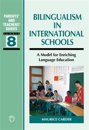Bilingualism in international schools : a model for enriching language education cover image