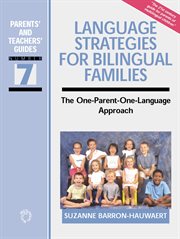 Language strategies for bilingual families : the one-parent-one-language approach cover image