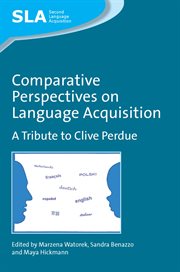 Comparative perspectives on language acquisition : a tribute to Clive Perdue cover image