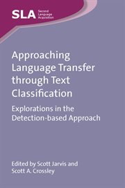 Approaching Language Transfer through Text Classification : Explorations in the Detection-based Approach cover image