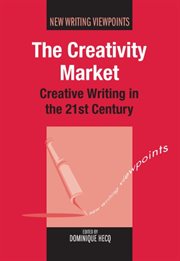 TheCreativity Market : Creative Writing in the 21st Century cover image