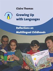 Growing up with languages : reflections on multilingual childhoods cover image