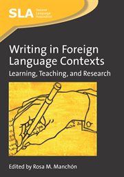 Writing in foreign language contexts : learning, teaching, and research cover image