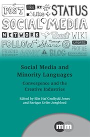 Social Media and Minority Languages : Convergence and the Creative Industries cover image
