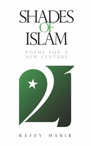 Shades of Islam : poems for a new century cover image