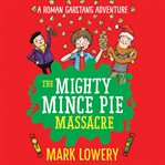 The mighty mince pie massacre cover image