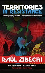 Territories in resistance : a cartography of Latin American social movements cover image