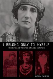 I belong only to myself: the life and writings of Leda Rafanelli cover image