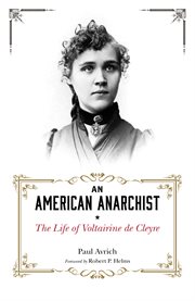 An American anarchist : the life of Voltairine de Cleyre cover image