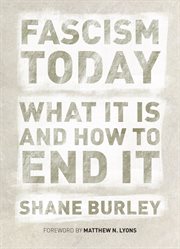Fascism today : what it is and how to end it cover image
