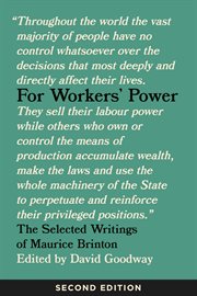 FOR WORKERS' POWER : the selected writings of maurice brinton cover image