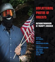 Unflattering photos of fascists. Authoritarianism in Trump's America cover image