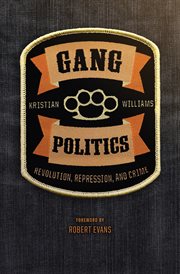 Gang Politics : Revolution, Repression, and Crime cover image