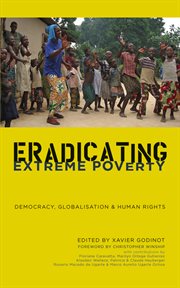 Eradicating extreme poverty : democracy, globalisation and human rights cover image