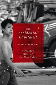 The accidental capitalist : a people's story of the new China cover image