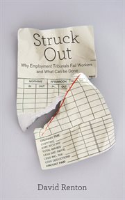 Struck out : why employment tribunals fail workers and what can be done cover image