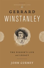 Gerrard Winstanley : the Digger's life and legacy cover image
