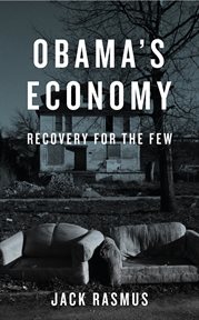Obama's economy : recovery for the few cover image