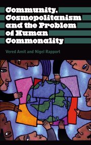 Community, cosmopolitanism and the problem of human commonality cover image