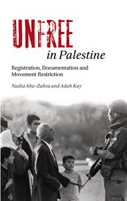 Unfree in Palestine : registration, documentation and movement restriction cover image