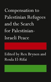 Compensation to Palestinian refugees and the search for Palestinian-Israeli Peace cover image