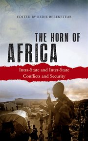 The Horn of Africa : intra-state and inter-state conflicts and security cover image