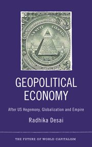 Geopolitical economy : after US hegemony, globalization and empire cover image