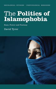 The politics of Islamophobia : race, power and fantasy cover image