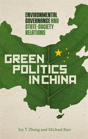 Green politics in China : environmental governance and state-society relations cover image