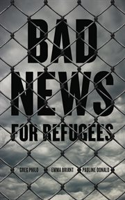 Bad news for refugees cover image