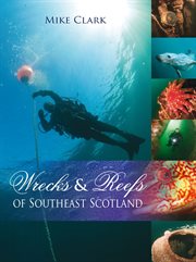 Wrecks & reefs of Southeast Scotland cover image