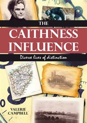 Caithness influence : diverse lives of distinction cover image
