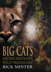Big cats : facing Britain's wild predators cover image