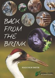 Back from the brink : saving some of the world's rarest animals cover image