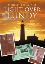 Light over Lundy : a history of the Old Light and the fog signal station cover image