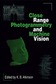 Close Range Photogrammetry and Machine Vision cover image