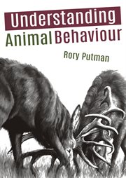 Understanding Animal Behaviour cover image