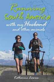 Running South America : with my husband and other animals cover image