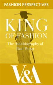 King of fashion ; : the autobiography of Paul Poiret cover image