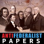 Anti federalist papers cover image
