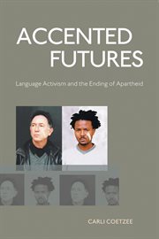 Accented futures : language activism and the ending of apartheid cover image