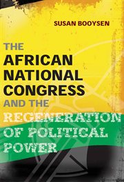 The African National Congress and the Regeneration of Political Power cover image