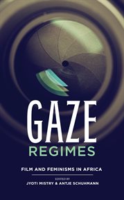 Gaze regimes : film and feminism in Africa cover image