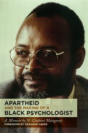 Apartheid and the making of a Black psychologist : a memoir cover image