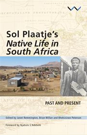 Sol Plaatje's Native life in South Africa : past and present cover image