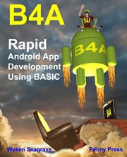 B4A : rapid android app development using BASIC cover image