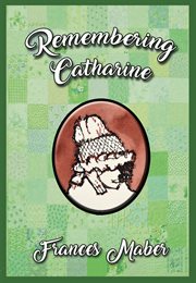 Remembering catharine cover image