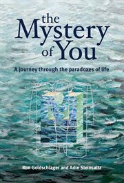The mystery of you : a journey through the paradoxes of life cover image