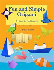 Fun and simple origami : 101 easy-to-fold projects cover image